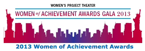 Women's Project Annual Women Of Achievement Awards Gala 2013